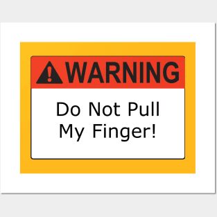 Warning Pull Finger Posters and Art